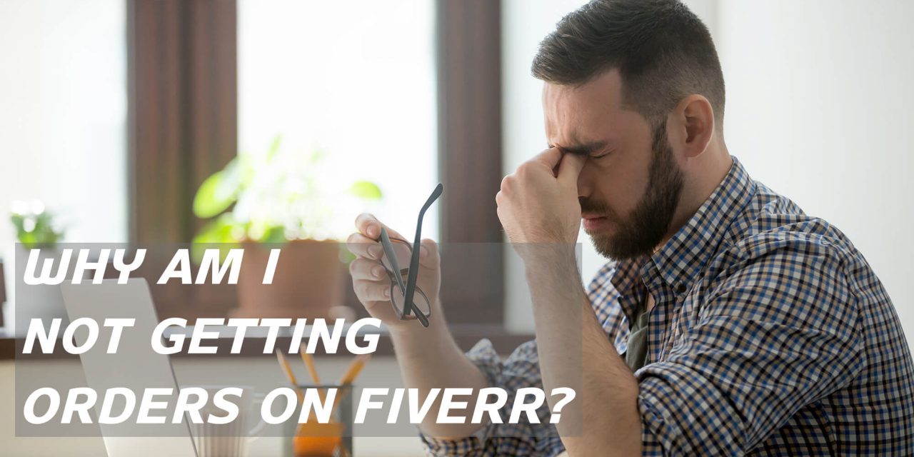 Why am I not getting orders on Fiverr?