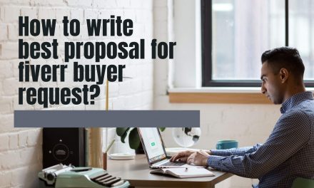 How to write a best proposal for fiverr buyer request?