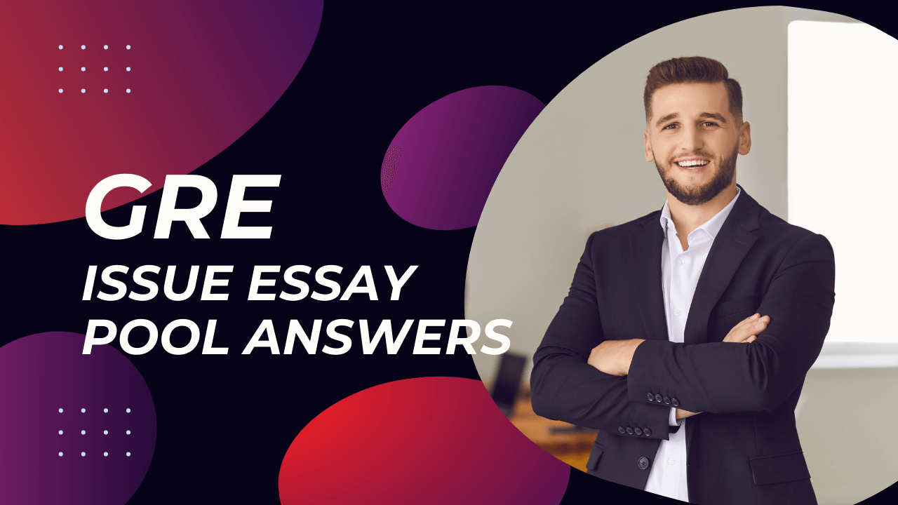 gre issue essay pool with answers