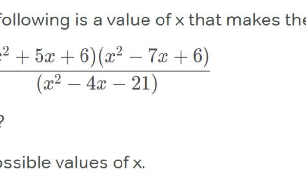 Which of the following is a value of x that makes the expression {(x²+5x+6)(x² – 7x+6)}/(x² – 4x – 21) equal to zero? Indicate all possible values of x.